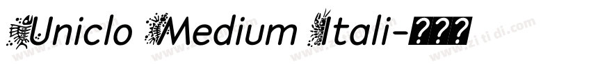 Uniclo Medium Itali字体转换